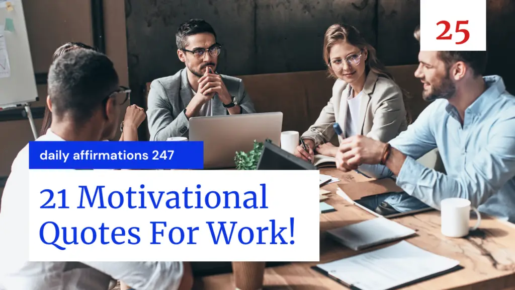 20 motivating affirmations for productivity at work and inspiration!