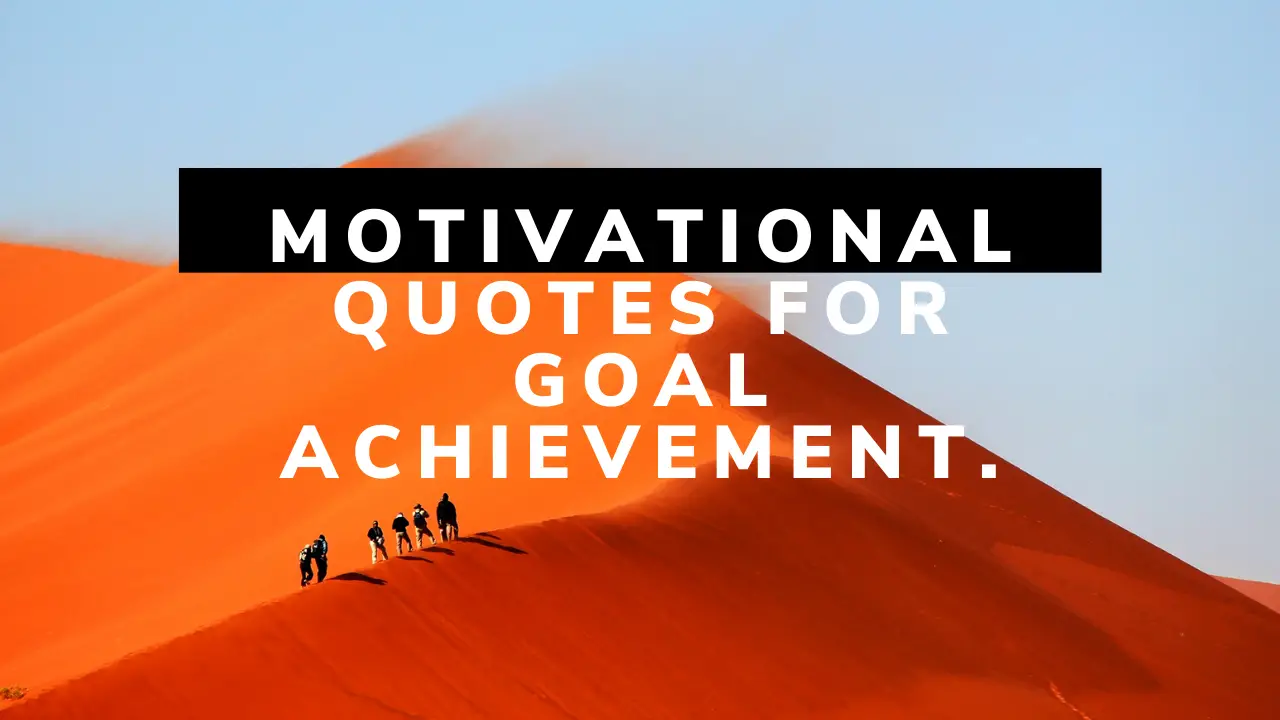 motivational quotes goal achievement
