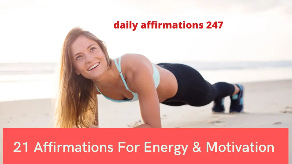 21 affirmations for energy, motivation and workout focus.