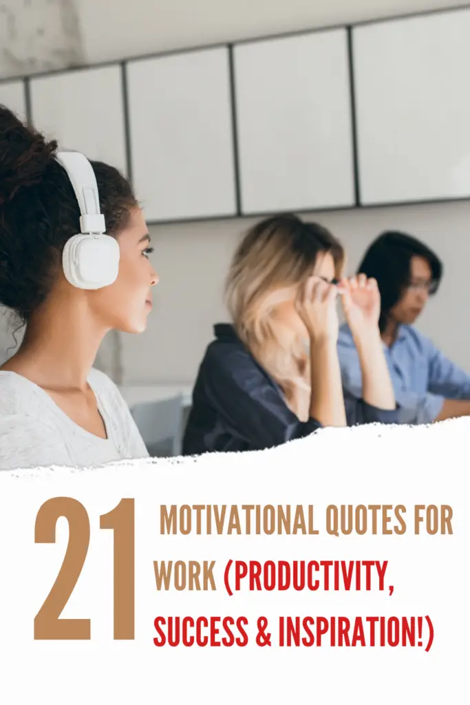 21 motivational quotes for work productivity