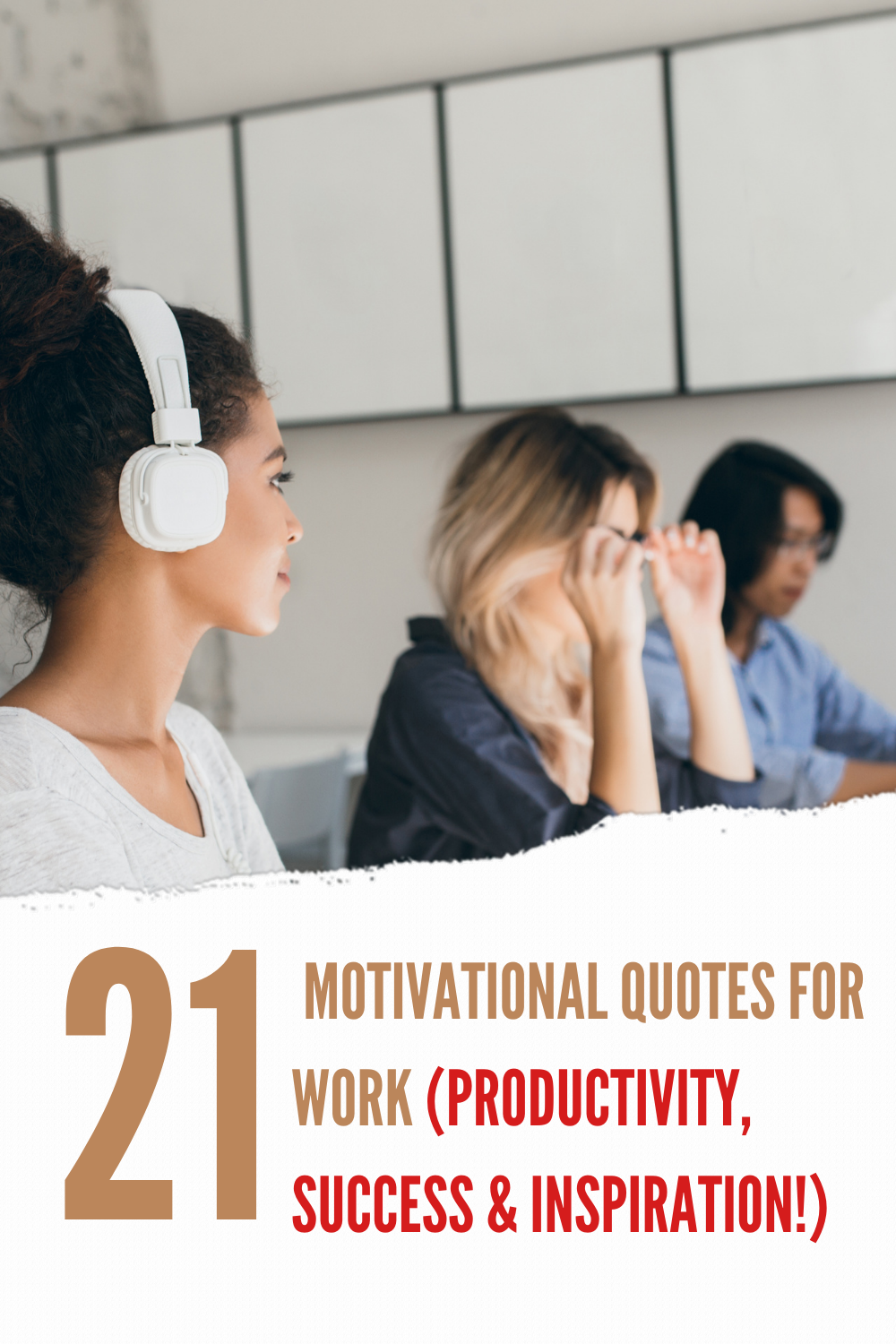 21 Motivational Quotes For Work (Productivity, Success & Inspiration