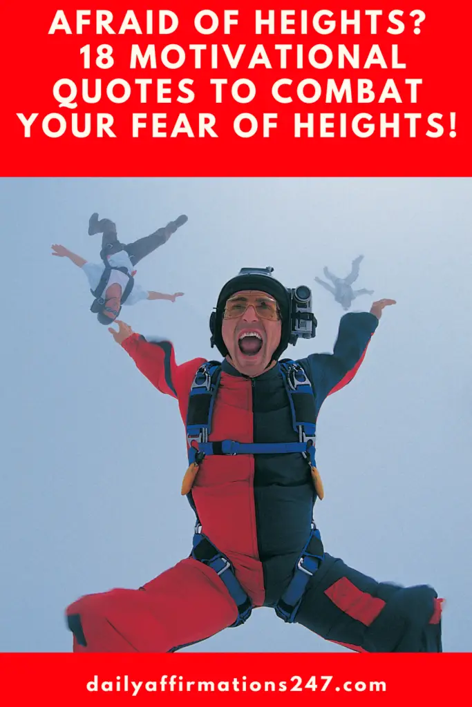 Afraid of Heights? 18 Motivational Quotes To Combat Your Fear of Heights!