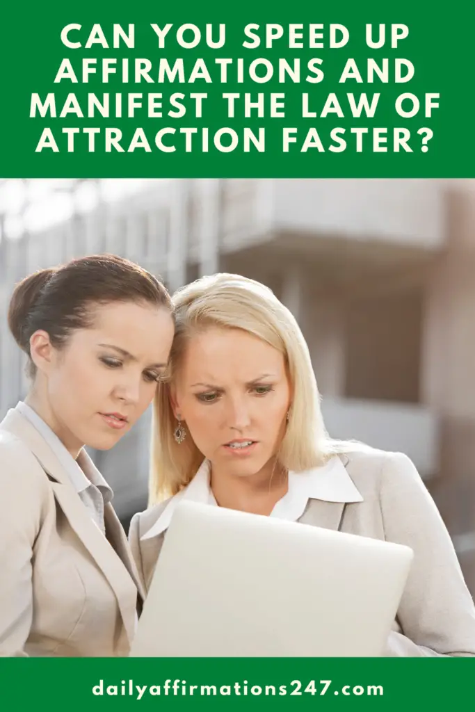 Can You Speed Up Affirmations and Manifest The Law Of Attraction Faster?