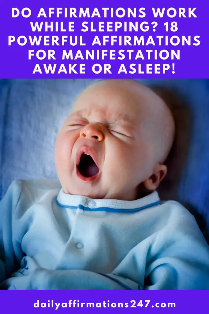 Do Affirmations Work While Sleeping? 18 Powerful Affirmations For Manifestation Awake Or Asleep!