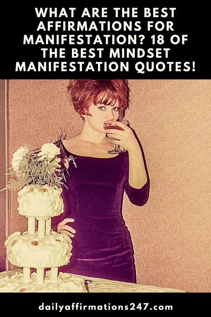 What Are The Best Affirmations For Manifestation? 18 Of The Best Mindset Manifestation Quotes!