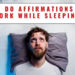 Do affirmations work while sleeping? Listening to positive daily affirmations while sleeping works!