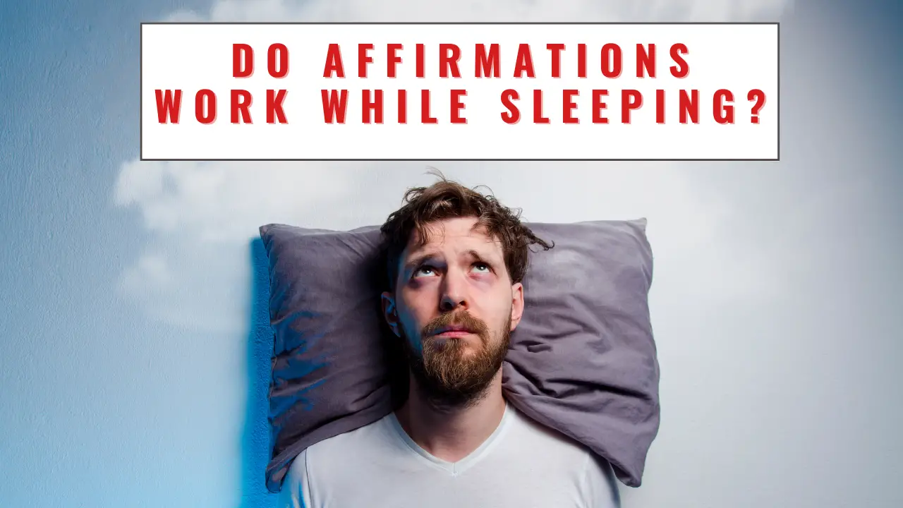 Do affirmations work while sleeping? Listening to positive daily affirmations while sleeping works!