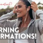 What are the best affirmations to say in the morning? Here are your morning motivational quotes for manifesting success!