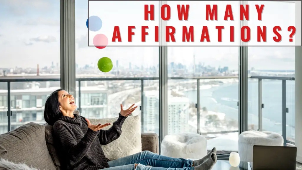 How Many Affirmations Should I Say A Day? Discover 18 Of The Best Affirmations For A Dream Life!