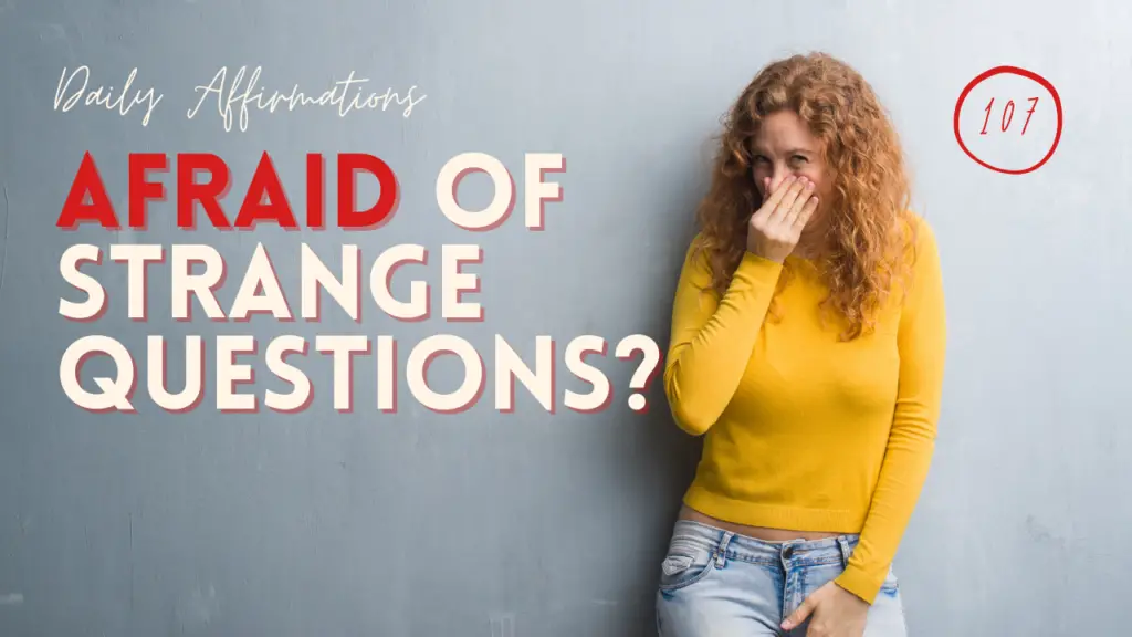 Afraid of questions? Here are your motivational quotes to fight your fear of strange questions.