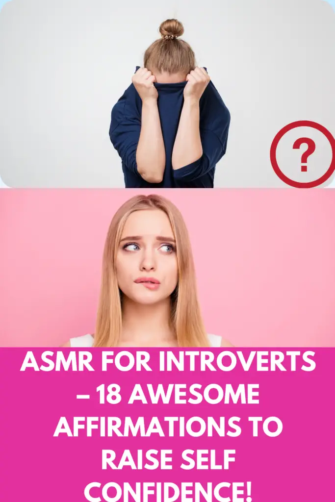 ASMR For Introverts – 18 Awesome Affirmations To Trigger ASMR Experience and Raise Self Confidence!
