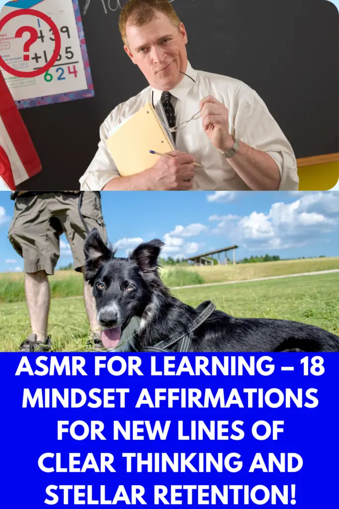 ASMR For Learning – 18 Mindset Affirmations For New Lines Of Clear Thinking And Stellar Retention!