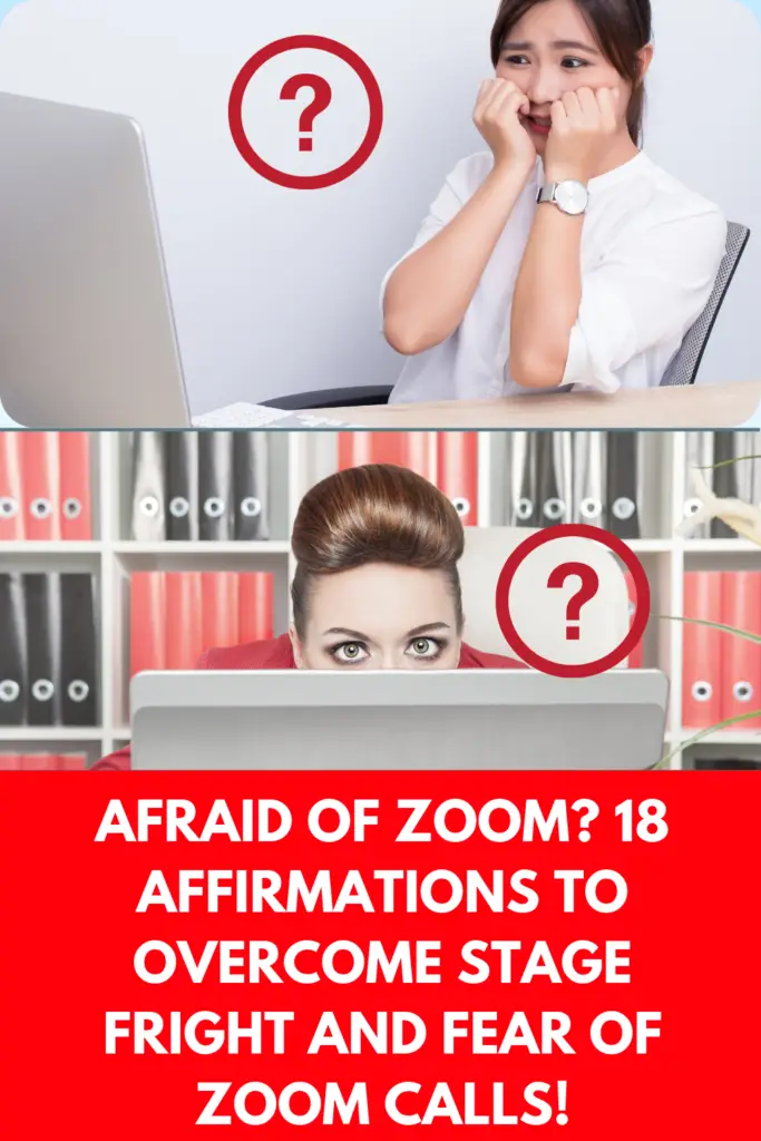 Afraid of Zoom? 18 Affirmations To Overcome Stage Fright And Fear Of Zoom Calls!