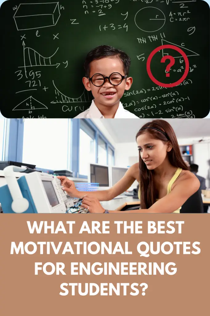What Are The Best Motivational Quotes for Engineering Students? (18 Affirmations For Engineers!)