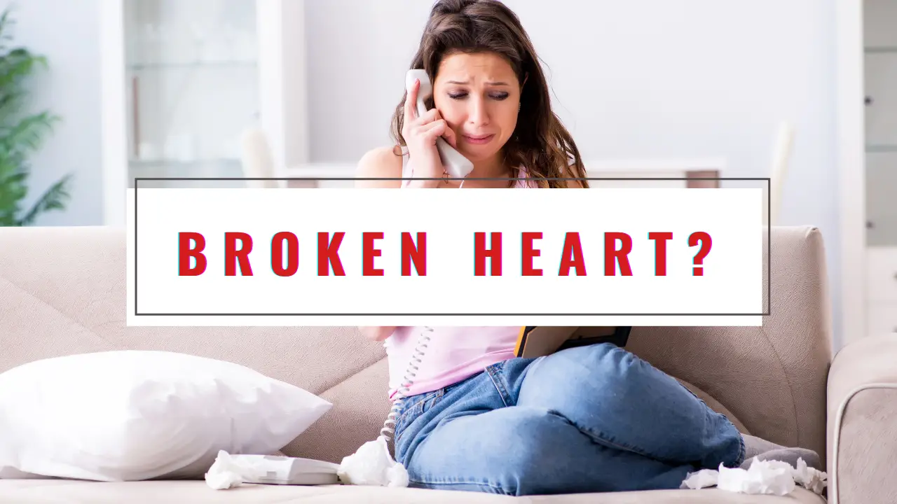 What Are The Best Motivational Quotes For A Broken Heart? (18 HEALING AFFIRMATIONS!)