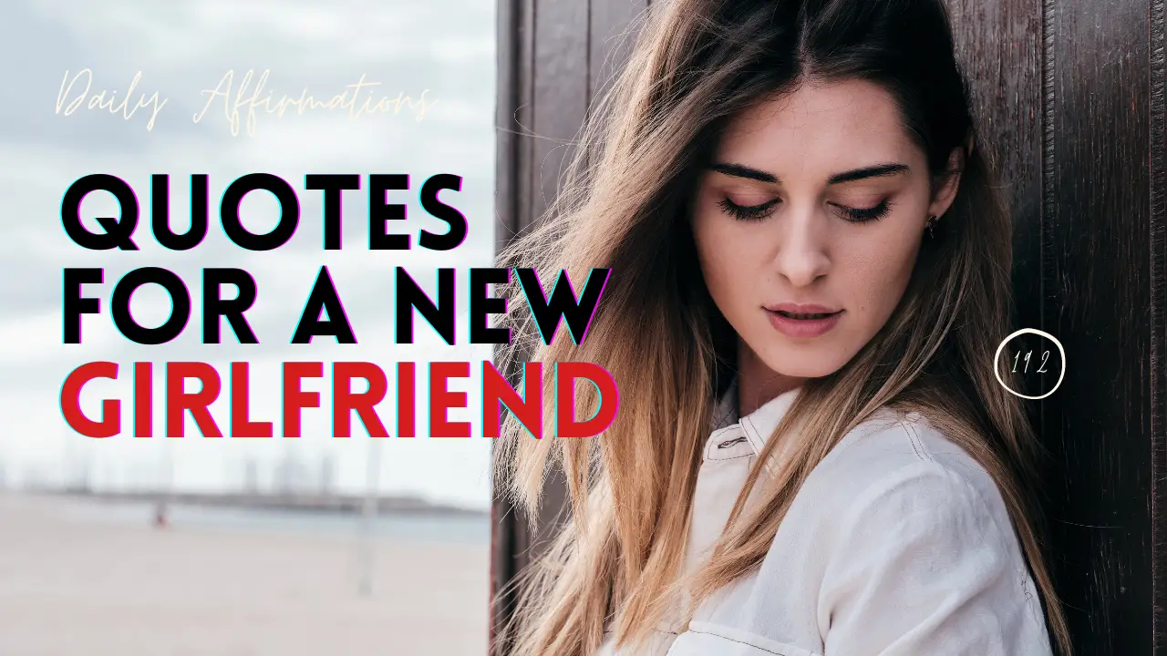 What Are The Best Motivational Quotes For A New Girlfriend? 18 Attraction Affirmations For New Love