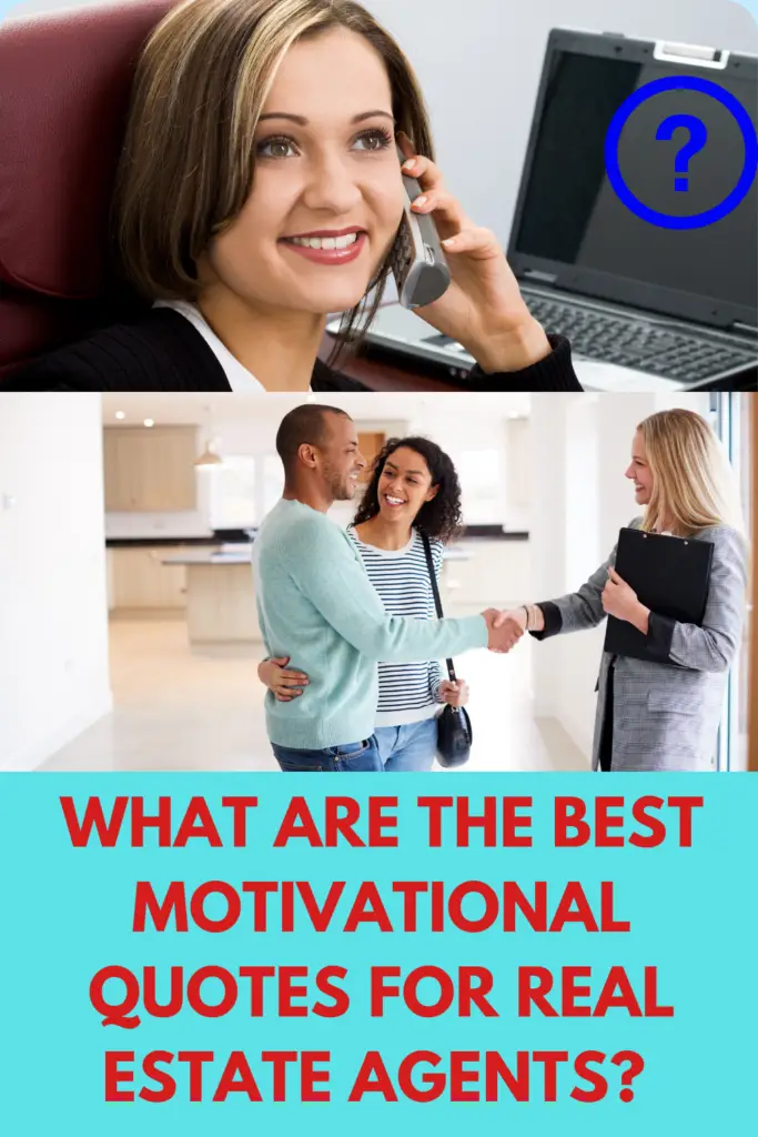 What Are The Best Motivational Quotes For Real Estate Agents? 18 Affirmations For Real Estate!