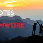 What Are The Best Motivational Quotes For Teamwork? 18 Amazing Affirmations For Co-operation!