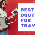 What Are The Best Motivational Quotes For Travel? 18 Patience Affirmations For Adventure Travelers!