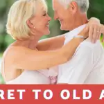 What Is The Secret To Old Age? 18 Affirmations To Embrace Aging And Enjoy Life To The Fullest!