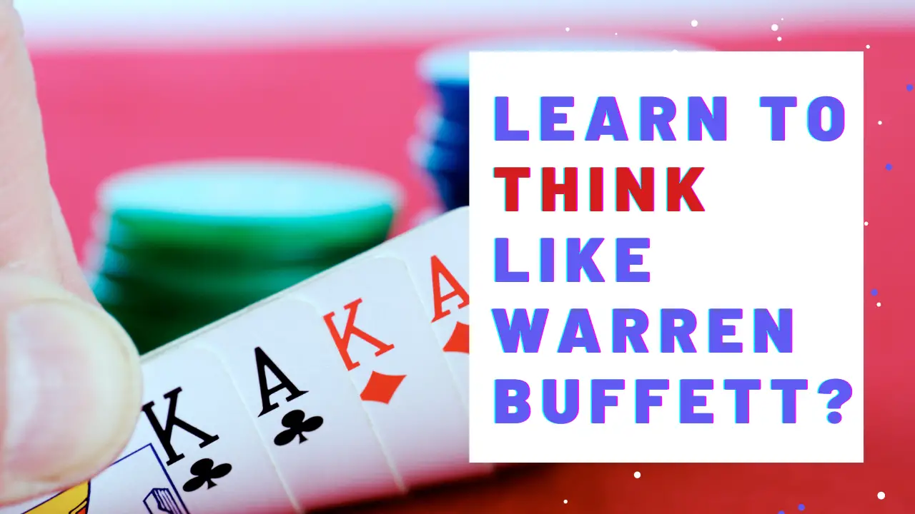 Can You Learn To Think Like Warren Buffett? 18 Affirmations To Increase Your Investing Imagination!
